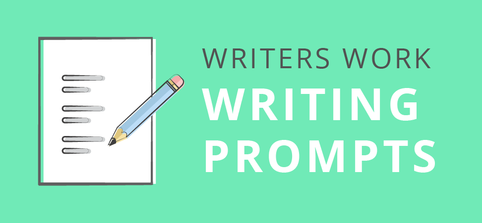 Writers Work Writing Prompts header image.