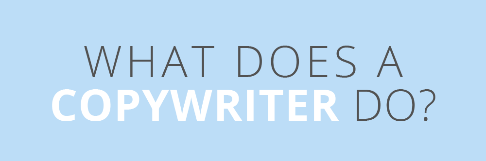 What does a copywriter do?