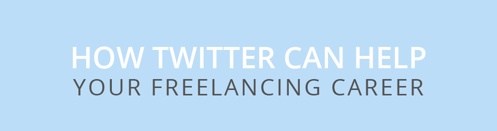 How Twitter Can Help Your Freelancing Career