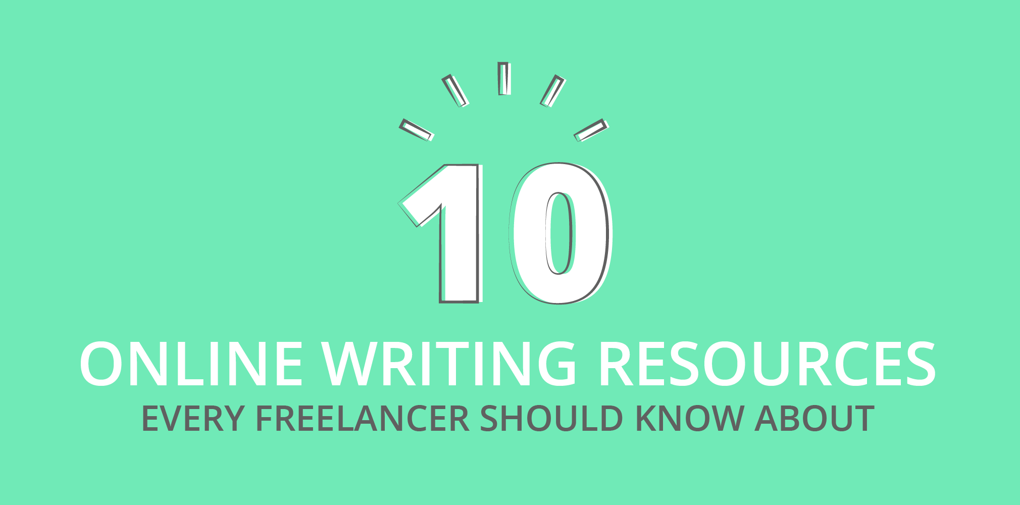 10 online resources every freelance writer should know about